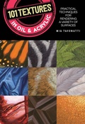 Cover: 101 Textures in Oil and Acrylic - Walter Foster Publishing