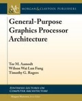 Cover: General-Purpose Graphics Processor Architectures - Morgan & Claypool Publishers