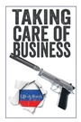 Cover: Taking Care of Business - Clink Street Publishing
