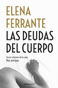 Cover: Las deudas del cuerpo / Those Who Leave and Those Who Stay - Debolsillo