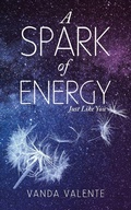 Cover: A Spark of Energy - Balboa Press