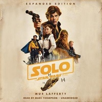 Enlarge image Cover: Solo: A Star Wars Story: Expanded Edition - Random House US Audio
