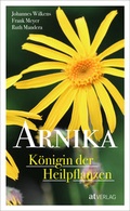 Cover: Arnika - K&ouml;nigin der Heilpflanzen - eBook - AT Verlag