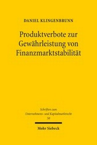 Abbildung von: Produktverbote zur Gewaehrleistung von Finanzmarktstabilitaet - Mohr Siebeck