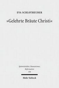 Bild: "Gelehrte Braeute Christi" - Mohr Siebeck