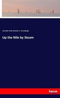 Cover: Up the Nile by Steam - Hansebooks
