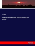 Cover: Jahrb&uuml;cher des Fr&auml;nkischen Reiches unter Karl dem Grossen - Hansebooks