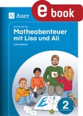 Cover: Komm mit ins Matheabenteuer mit Lisa und Ali Kl. 2 - Auer Verlag in der AAP Lehrerwelt GmbH