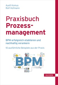 Enlarge image Cover: Praxisbuch Prozessmanagement - Hanser
