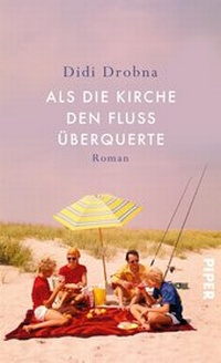 Abbildung von: Als die Kirche den Fluss überquerte - Piper