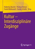 Cover: Kultur - Interdisziplin&auml;re Zug&auml;nge - Springer VS