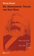 Cover: Die &ouml;konomische Theorie von Karl Marx - Metropolis-Verlag