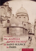 Cover: Die "Kapelle der Deutschen" an Saint-Sulpice in Paris - Michael Imhof Verlag