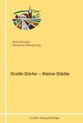 Cover: Gro&szlig;e D&ouml;rfer -  Kleine St&auml;dte - Cuvillier Verlag eBooks