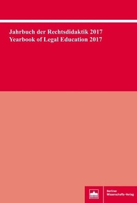 Abbildung von: Jahrbuch der Rechtsdidaktik 2017. Yearbook of Legal Education 2017 - Berliner Wissenschafts-Verlag