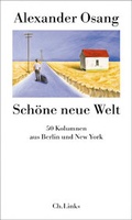 Cover: Sch&ouml;ne neue Welt - Christoph Links Verlag