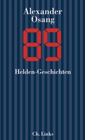Cover: Neunundachtzig - Christoph Links Verlag
