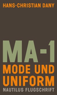 Enlarge image Cover: MA-1. Mode und Uniform - Edition Nautilus