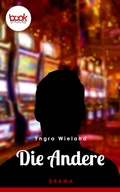 Cover: Die Andere (Kurzgeschichte, Drama) - dp DIGITAL PUBLISHERS GmbH