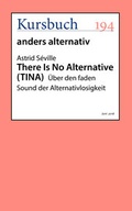 Cover: There Is No Alternative - Kursbuch
