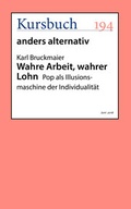 Cover: Wahre Arbeit, wahrer Lohn - Kursbuch