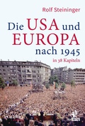 Cover: Die USA und Europa nach 1945 in 38 Kapiteln - Olzog ein Imprint der Lau Verlag & Handel KG