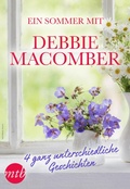 Cover: Ein Sommer mit Debbie Macomber - 4 ganz unterschiedliche Geschichten - MIRA Taschenbuch
