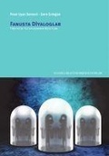 Cover: Fanusta Diyaloglar - T&uuml;rkiyede Kutuplasmanin Boyutlari - Istanbul Bilgi &Uuml;niversitesi Yayinlari