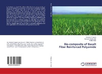 Enlarge image Cover: Bio-composite of Basalt Fiber Reinforced Polyamide - LAP Lambert Academic Publishing