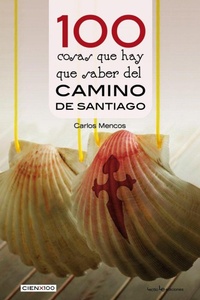 Abbildung von: 100 Cosas Que Hay Que Saber del Camino de Santiago - Lectio Ediciones