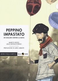 Abbildung von: Peppino Impastato. Un giullare contro la mafia - Misteri d'Italia a fumetti;Becco Giallo