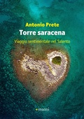 Cover: Torre saracena. Viaggio sentimentale nel Salento - Pretesti;Manni