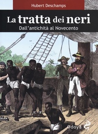 Abbildung von: La tratta dei neri. Dall'antichità al Novecento - Odoya library;Odoya