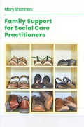 Cover: Family Support for Social Care Practitioners - Bloomsbury Academic