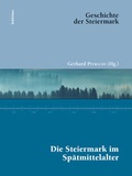 Cover: Die Steiermark im Sp&auml;tmittelalter - B&ouml;hlau Wien