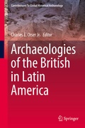Cover: Archaeologies of the British in Latin America - Springer
