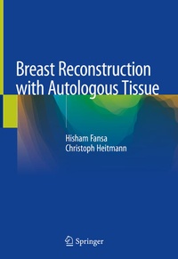 Enlarge image Cover: Breast Reconstruction with Autologous Tissue - Springer