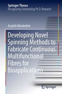 Abbildung von: Developing Novel Spinning Methods to Fabricate Continuous Multifunctional Fibres for Bioapplications - Springer