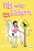 Cover: Fibi und ihr Einhorn (Bd.5) - Achtung Einhorn! (Comics f&uuml;r Kinder) - Ullmann Medien