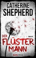 Cover: Der Fl&uuml;stermann: Thriller - Kafel Verlag