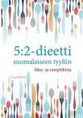 Cover: 5:2 Dieetti Suomalaiseen Tyyliin: Idea-ja Reseptikirja - Luscious Books