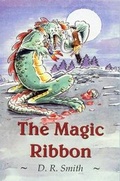 Cover: The Magic Ribbon - D R Smith
