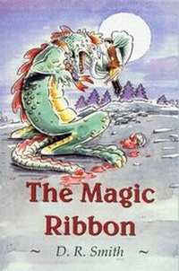 Enlarge image Cover: The Magic Ribbon - D R Smith