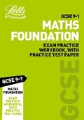 Cover: GCSE 9-1 Maths Foundation Exam Practice Workbook, with Practice Test Paper - Letts Educational