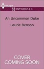 Cover: An Uncommon Duke - Harlequin Special Releases