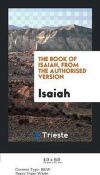 Enlarge image Cover: The Book of Isaiah, from the Authorised Version - Trieste Publishing