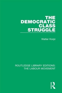 Enlarge image Cover: The Democratic Class Struggle - Routledge