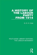 Cover: A History of the Labour Party from 1914 - Routledge