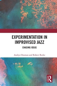 Abbildung von: Experimentation in Improvised Jazz - Routledge