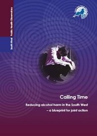 Enlarge image Cover: Calling Time - South West Public Health Observatory